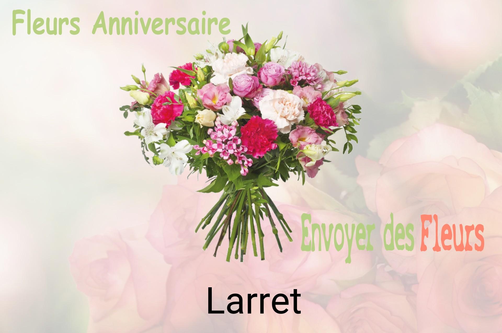 Bouquet de fleurs d’anniversaire livré à Larret